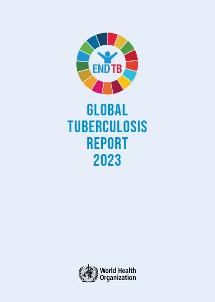 2023 年病位|2023年全球结核病报告：主要发现和信息